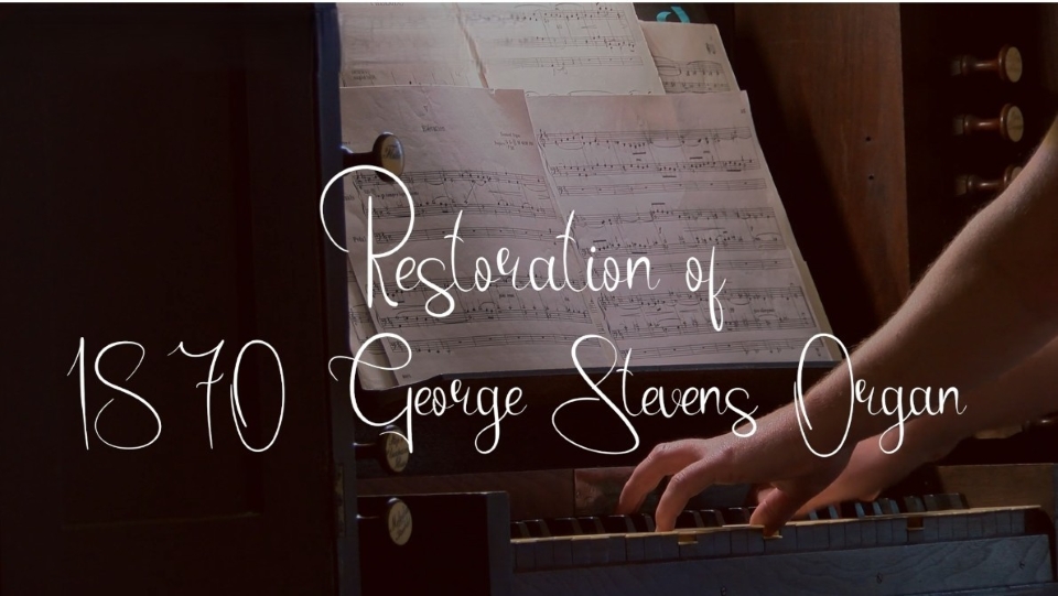 Featured image for “Restoration of the 1870 George Stevens Organ”